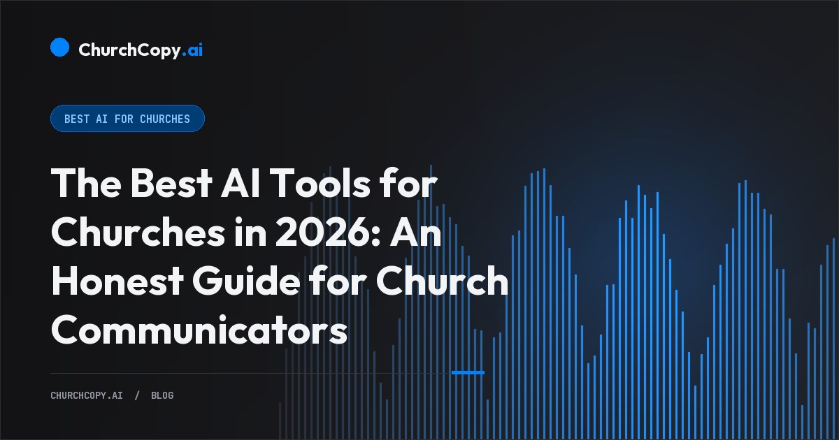 The Best AI Tools for Churches in 2026: An Honest Guide for Church Communicators — ChurchCopy.ai