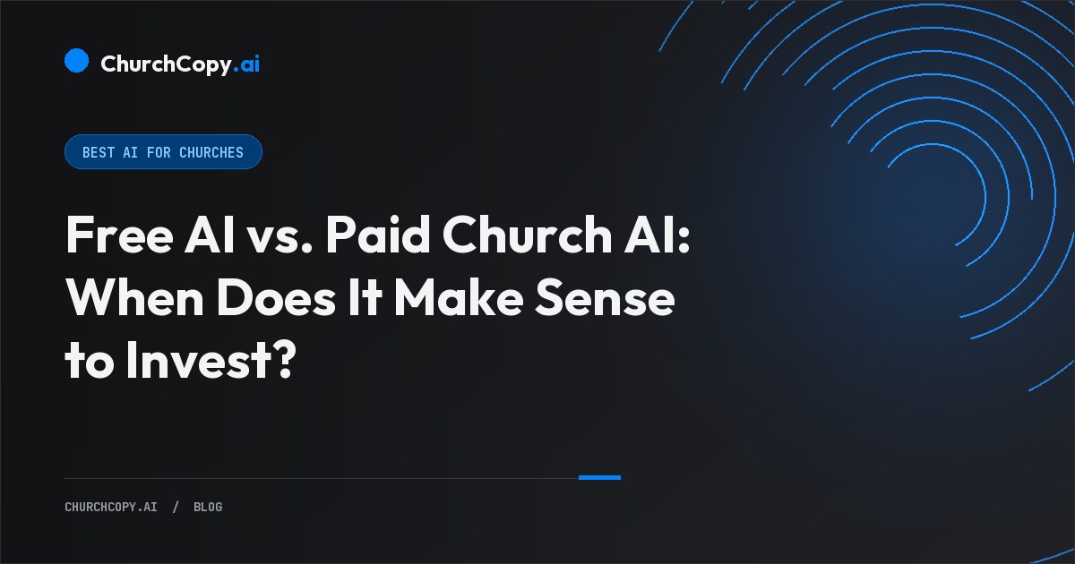 Free AI vs. Paid Church AI: When Does It Make Sense to Invest? — ChurchCopy.ai